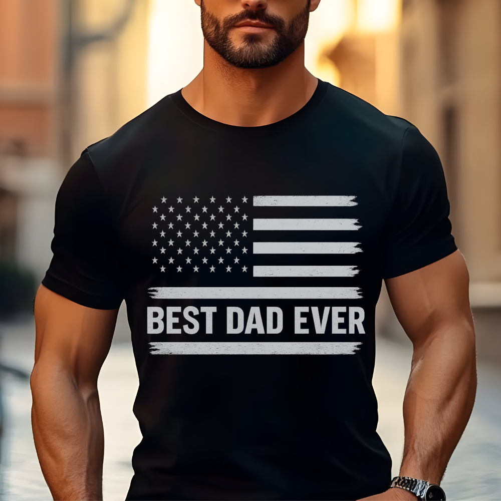 Best Dad Ever T-Shirt – American Flag Patriotic Shirt for Dad | Father’s Day or Birthday Gift