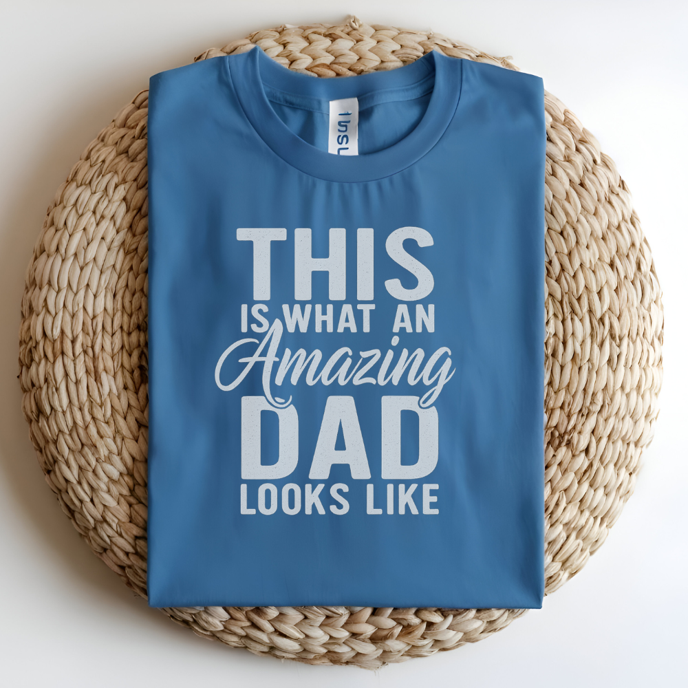 This Is What an Amazing Dad Looks Like T-Shirt – Funny Birthday or Father's Day Gift for Dad, Husband, or Grandpa