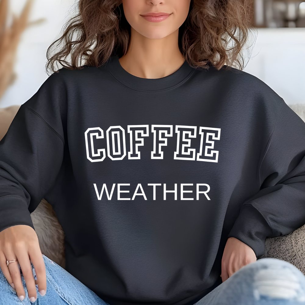Cozy Coffee Weather Sweatshirt - Perfect for Chilly Days