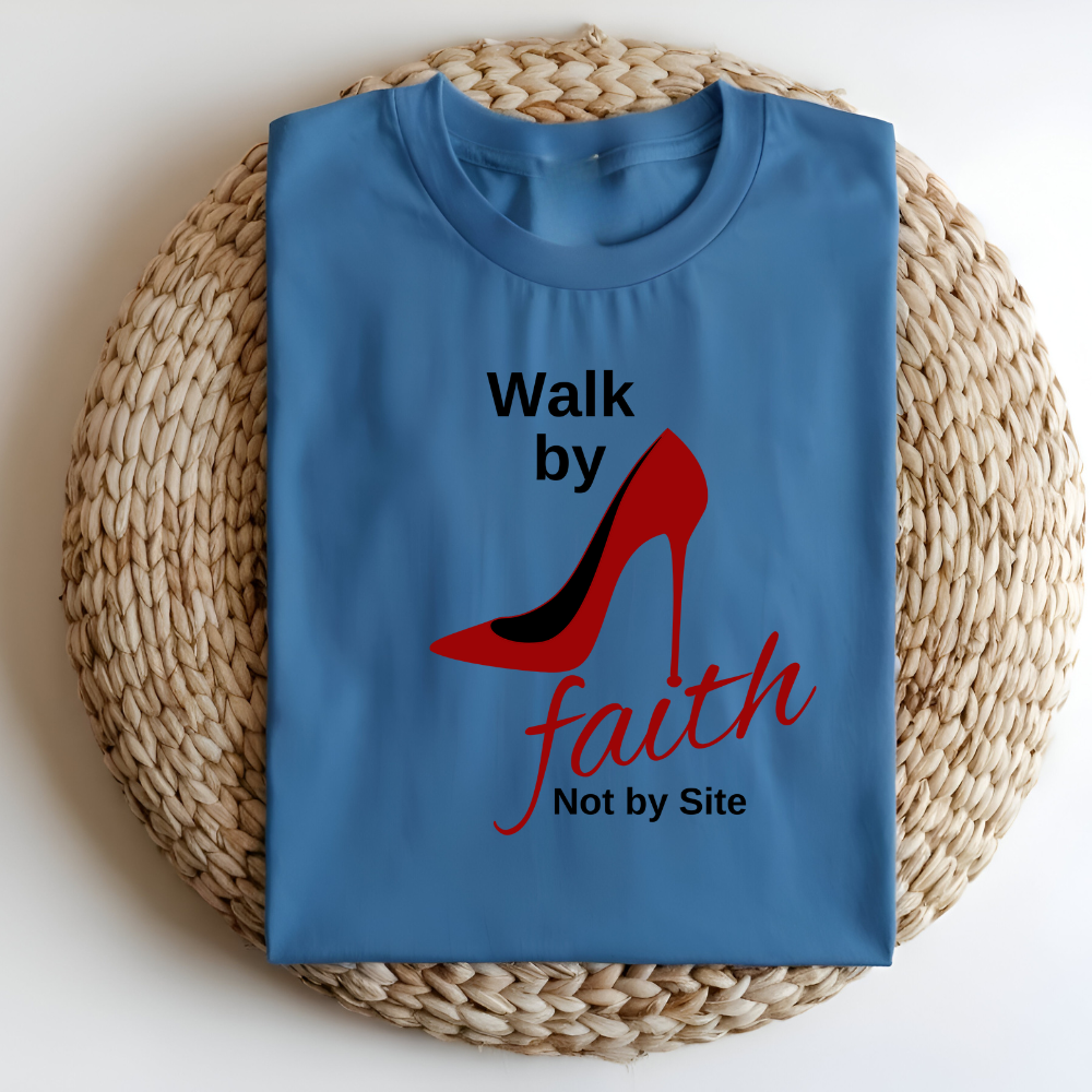 Walk By Faith T-Shirt – Inspirational Christian Apparel for Women, Faith-Based Graphic Tee