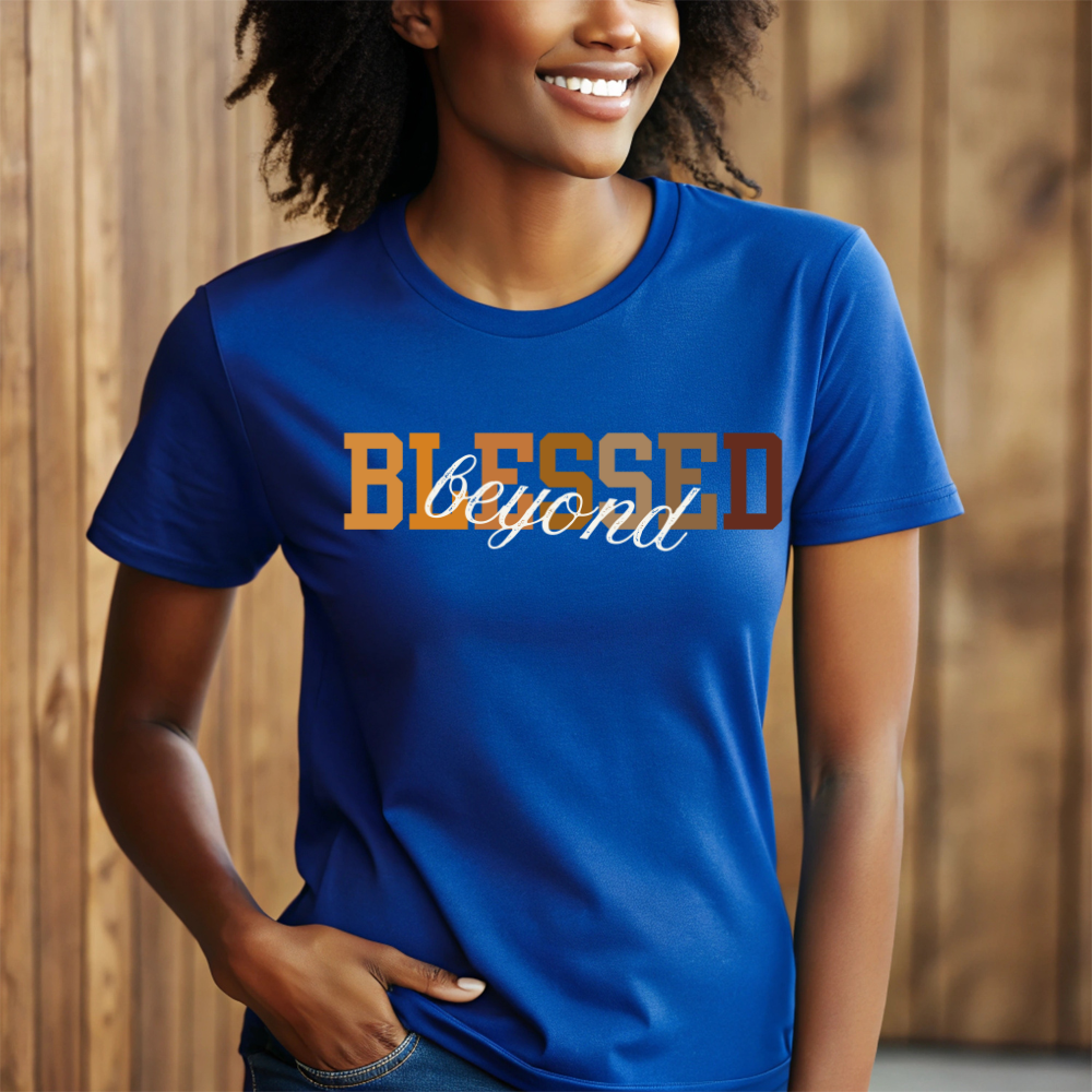 Beyond Blessed T-Shirt | Comfortable & Stylish