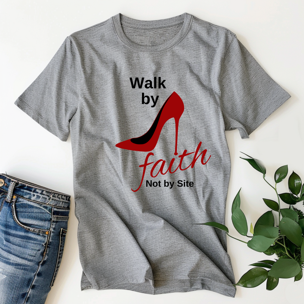 Walk By Faith T-Shirt – Inspirational Christian Apparel for Women, Faith-Based Graphic Tee