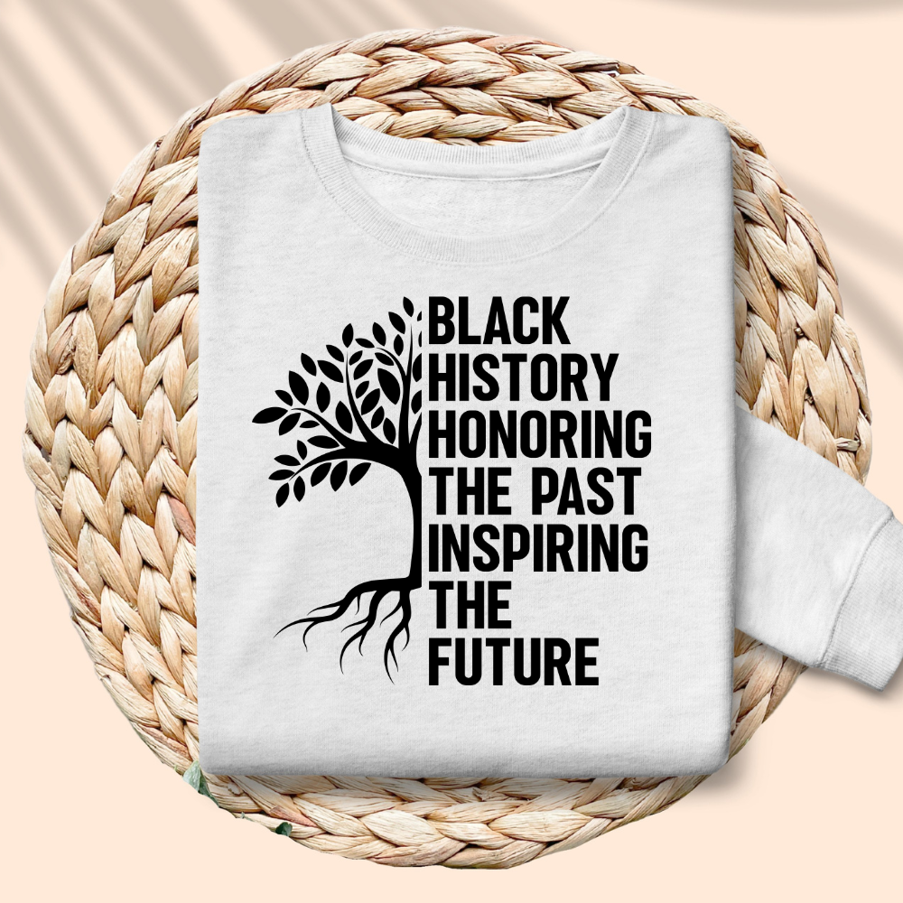 Black History Month Sweatshirt - Honoring The Past