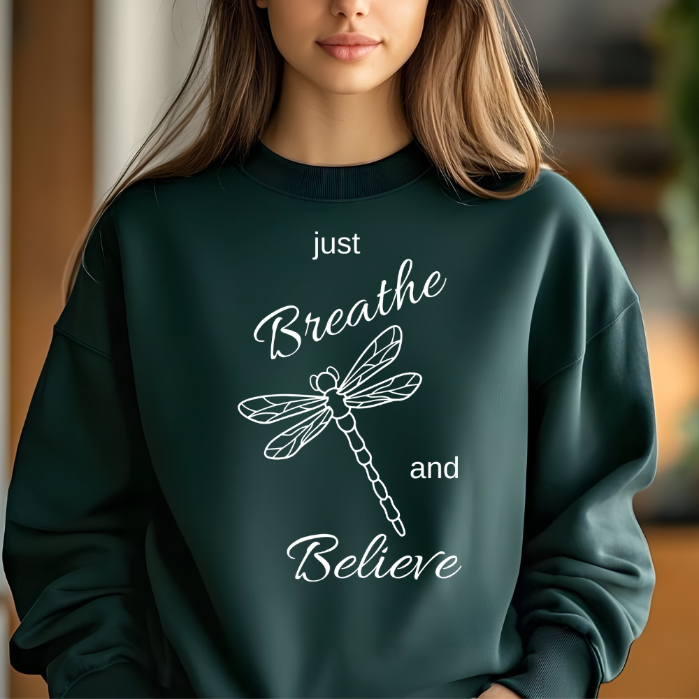Inspirational Women's Sweatshirt - Just Breathe and Believe