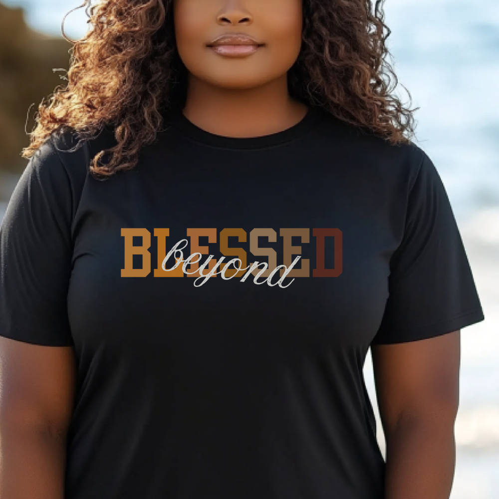 Beyond Blessed T-Shirt - Inspirational Christian Apparel for Women