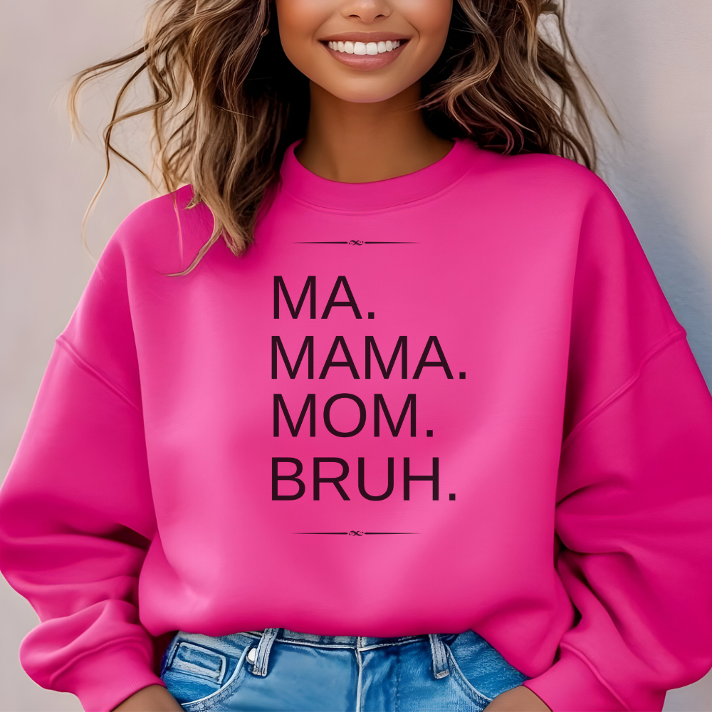 Ma Mama Mom Bruh Sweatshirt - Funny Mom Gift Crewneck Pullover for Women