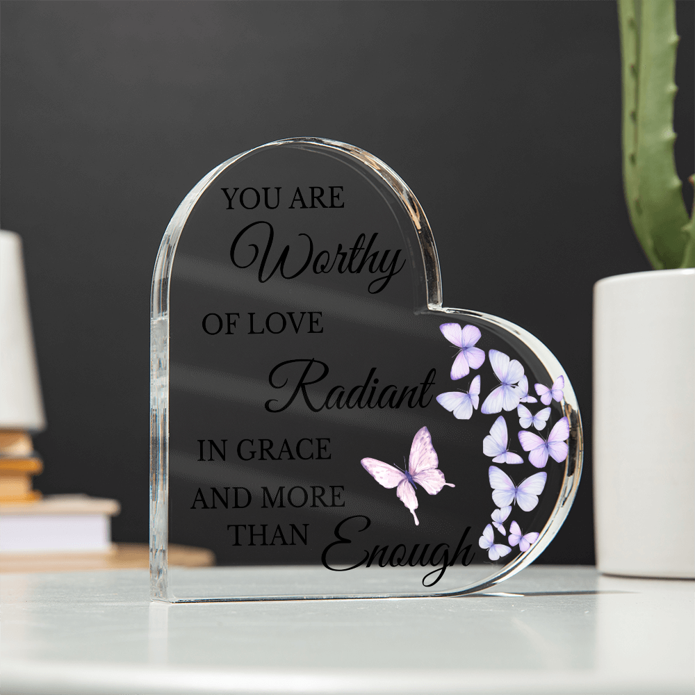 You Are Worthy Acrylic Heart Plaque – Butterfly Motivational Decor