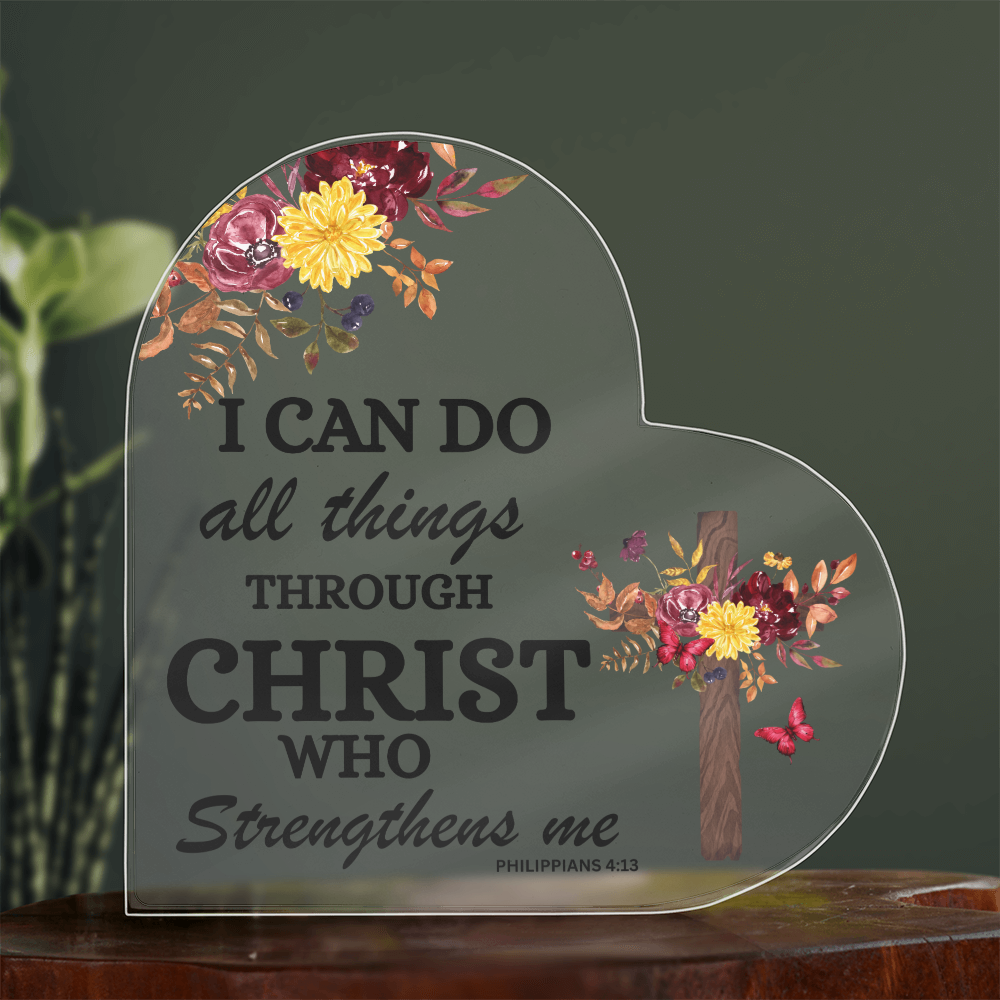 “I Can Do All Things Through Christ” Heart Acrylic Plaque – Christian Inspirational Gift