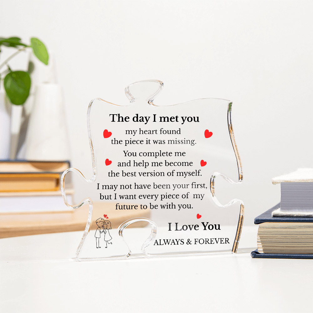 Puzzle Piece Acrylic Plaque – The Day I Met You Romantic Gift | Anniversary Gift for Him or Her