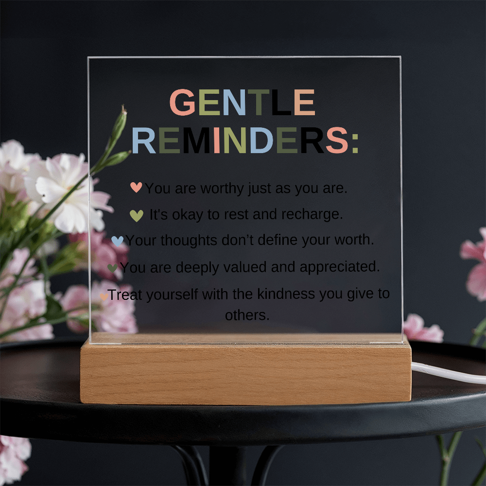 Gentle Reminders Acrylic Square Plaque | LED Affirmation Gift