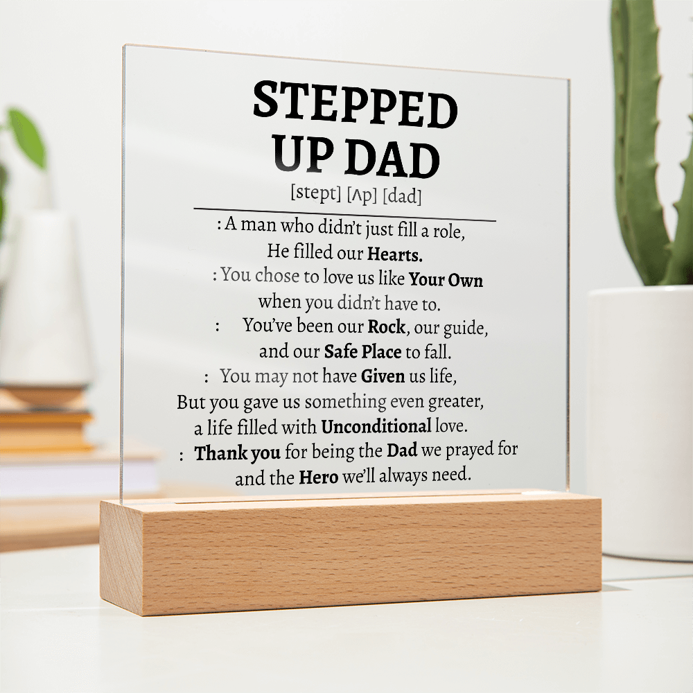 Stepped-Up Dad Acrylic Plaque – Heartfelt Gift for Bonus Dads & Father Figures