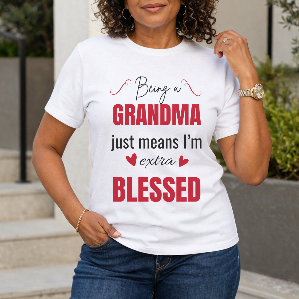 Being a Grandma T-Shirt – Heartfelt Gift for Grandma