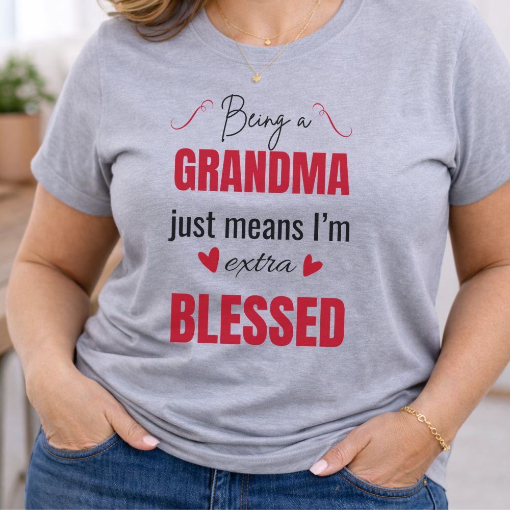 Being a Grandma T-Shirt – Heartfelt Gift for Grandma
