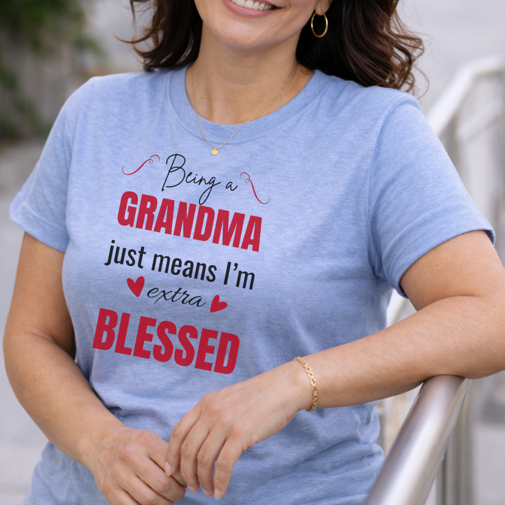 Being a Grandma T-Shirt – Heartfelt Gift for Grandma