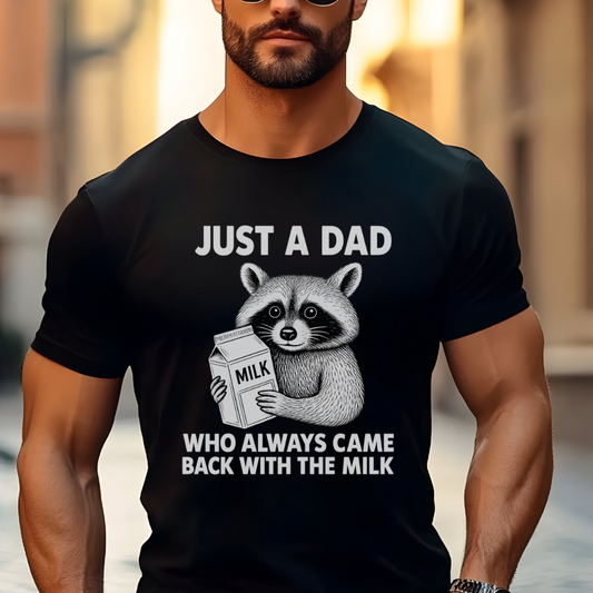 Funny Dad T-Shirt – Just a Dad Who Always Came Back With the Milk | Cool Father's Day or Birthday Gift