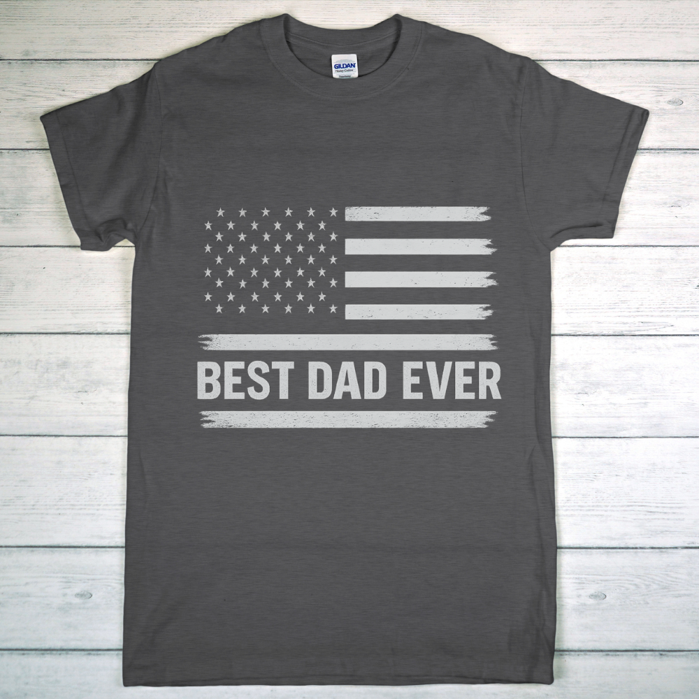 Best Dad Ever T-Shirt – American Flag Patriotic Shirt for Dad | Father’s Day or Birthday Gift