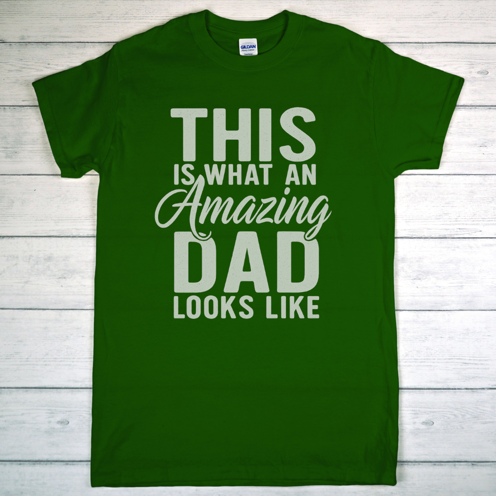 This Is What an Amazing Dad Looks Like T-Shirt – Funny Birthday or Father's Day Gift for Dad, Husband, or Grandpa