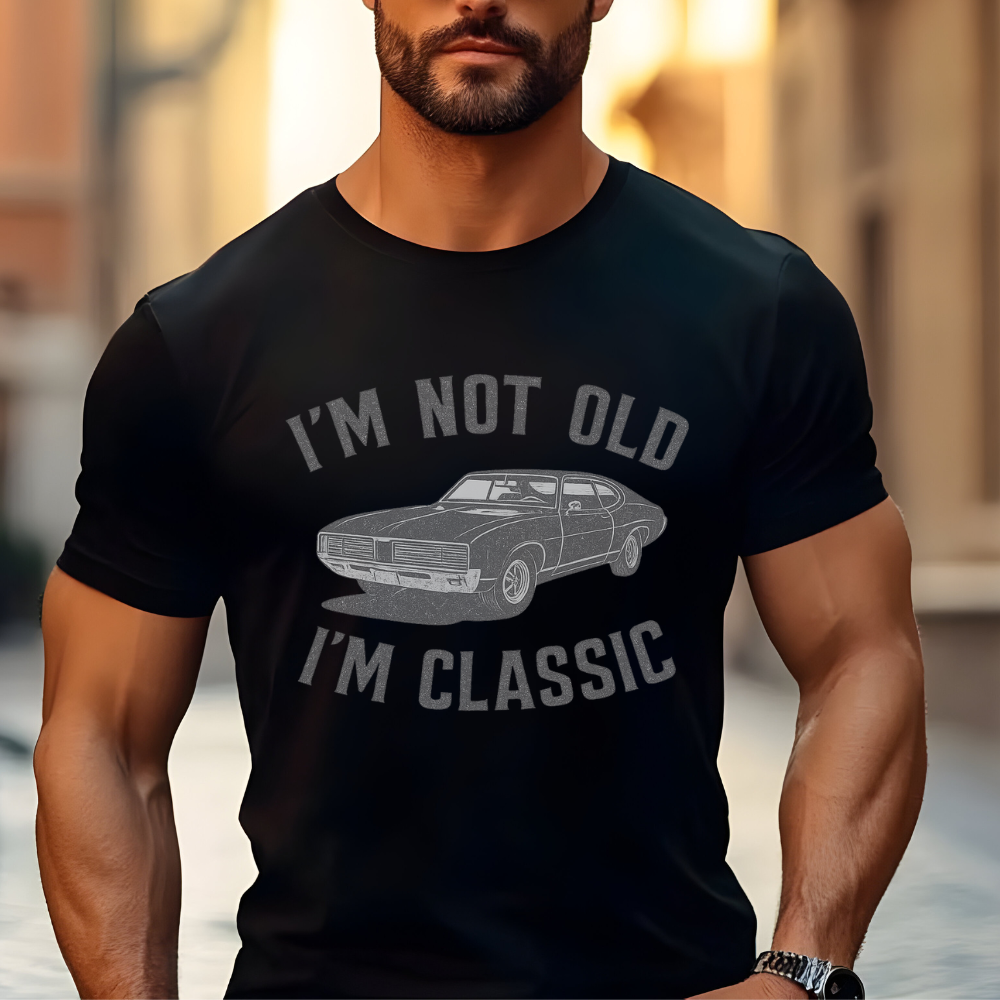 I'm Not Old I'm Classic T-Shirt – Funny Birthday Gift for Dad, Husband, Grandpa, or Car Lover
