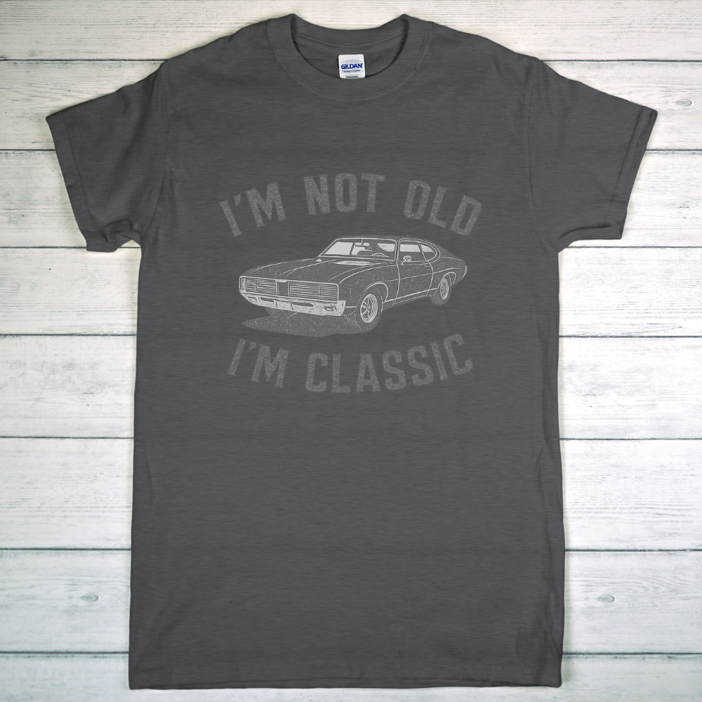 I'm Not Old I'm Classic T-Shirt – Funny Birthday Gift for Dad, Husband, Grandpa, or Car Lover