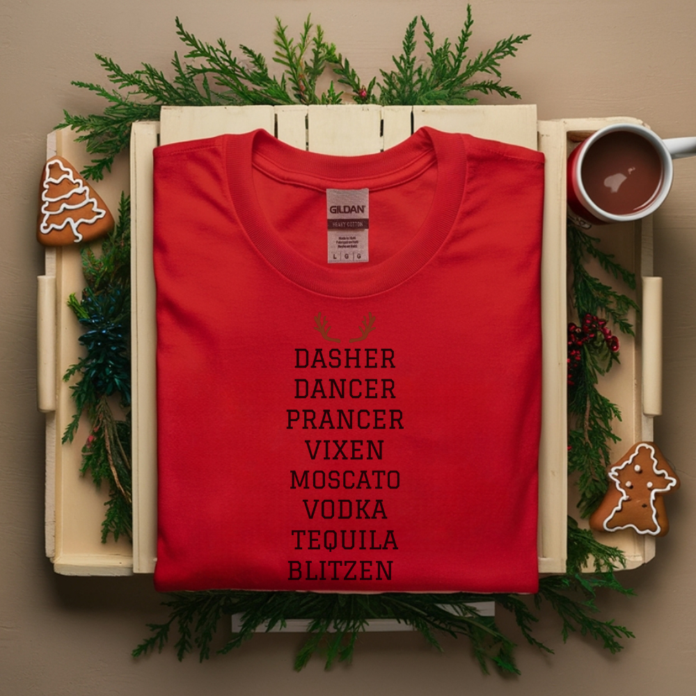 Dasher Dancer Prancer Vixen Moscato Vodka Tequila Blitzen T-Shirt | Funny Drinking Christmas Tee for Women