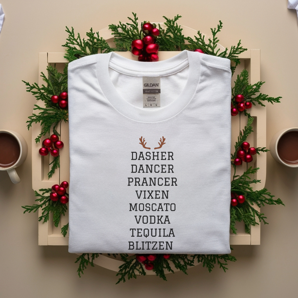 Dasher Dancer Prancer Vixen Moscato Vodka Tequila Blitzen T-Shirt | Funny Drinking Christmas Tee for Women