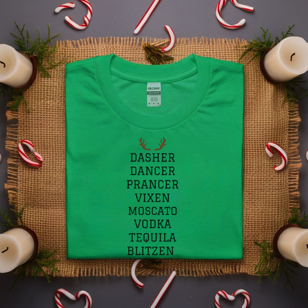 Dasher Dancer Prancer Vixen Moscato Vodka Tequila Blitzen T-Shirt | Funny Drinking Christmas Tee for Women