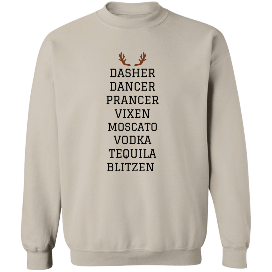 Funny Christmas Sweatshirt - Dasher Dancer Prancer Vixen | Holiday Gift Idea