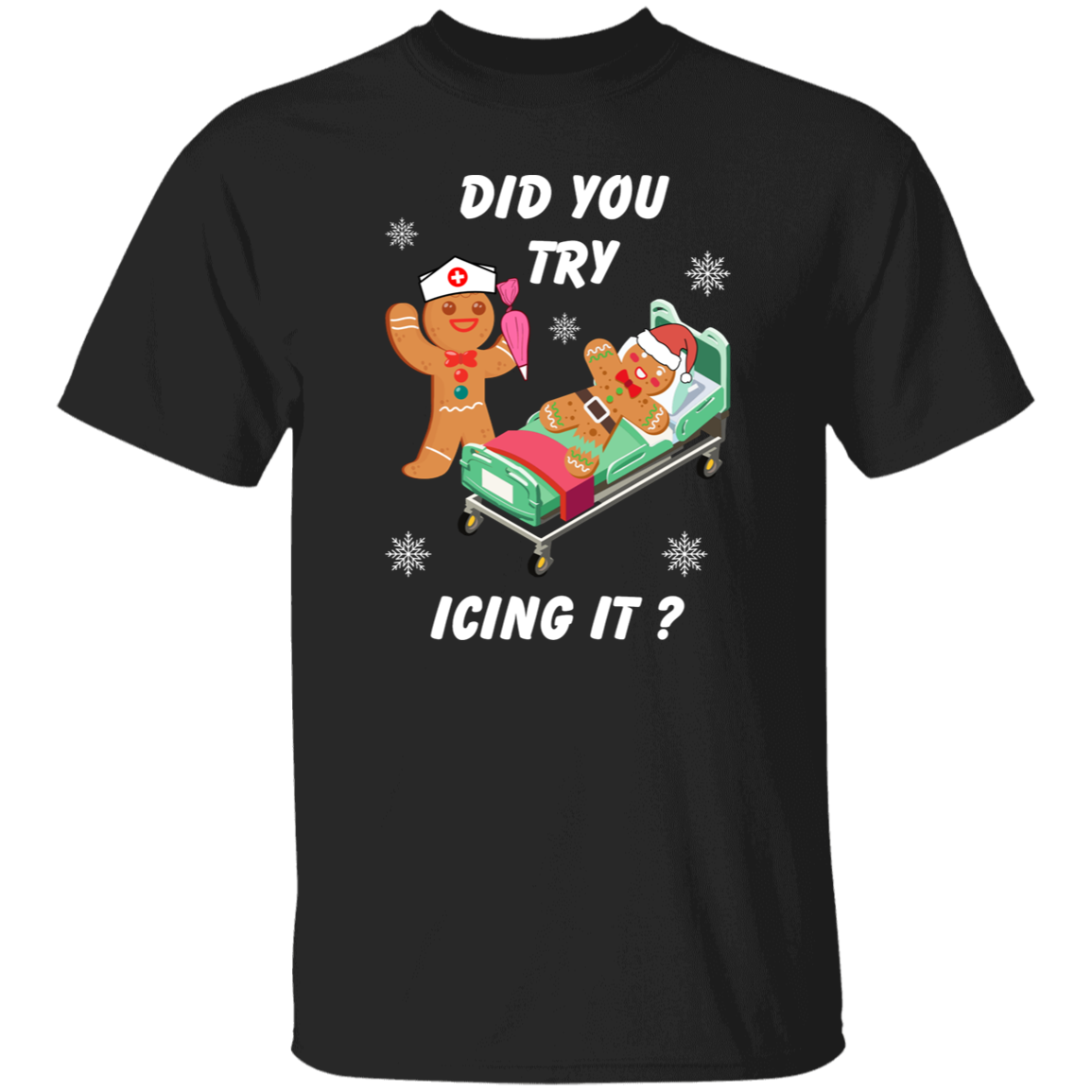 Funny Holiday Tee - 'Did You Try Icing It?' - Cozy Sweatshirt for Christmas  T-Shirt, Sweatshirt, Hoodie