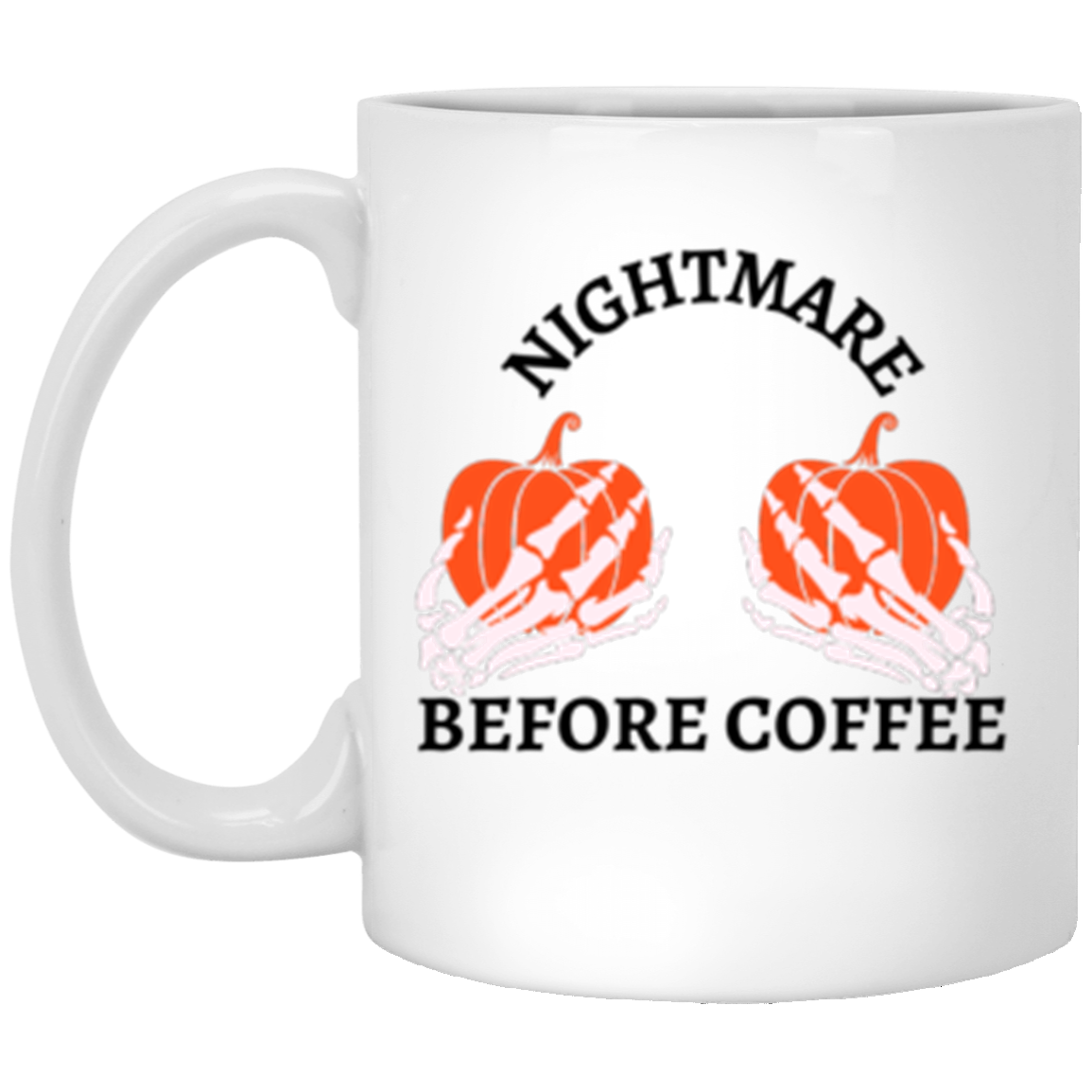 Nightmare Before Coffee Mug 11oz White