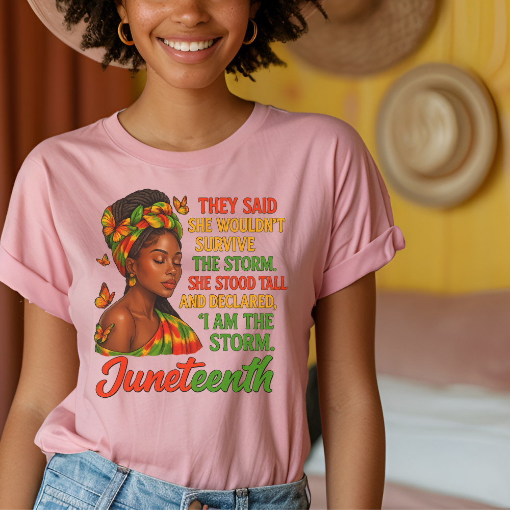 Juneteenth Empowerment T-Shirt – “I Am the Storm” African American Woman Power Shirt for Black Women & Girls
