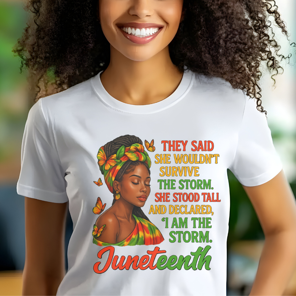 Juneteenth Empowerment T-Shirt – “I Am the Storm” African American Woman Power Shirt for Black Women & Girls