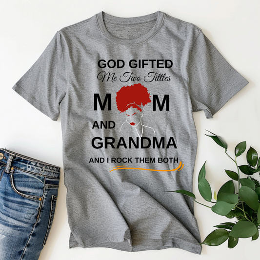God Gifted Me Two Tittles T-Shirt - Funny & Comfortable