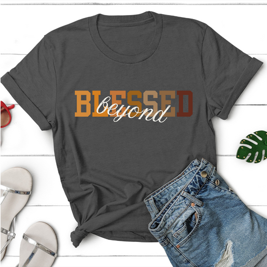 Beyond Blessed T-Shirt | Comfortable & Stylish