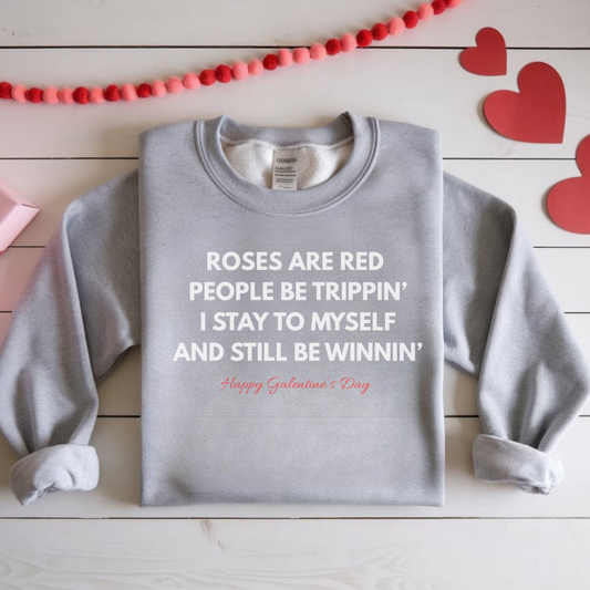 Galentine’s Day Sweatshirt – Roses Are Red Funny Love Pullover