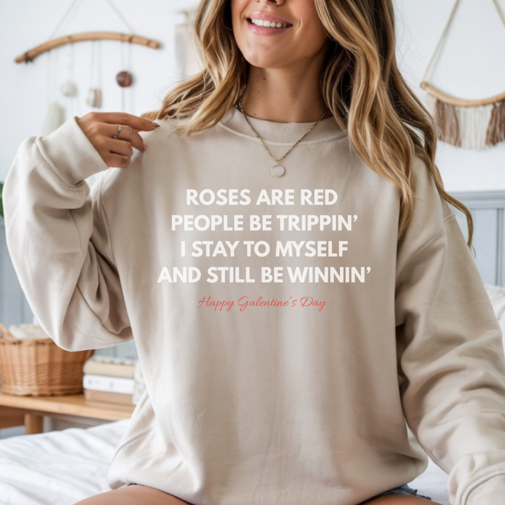 Galentine’s Day Sweatshirt – Roses Are Red Funny Love Pullover