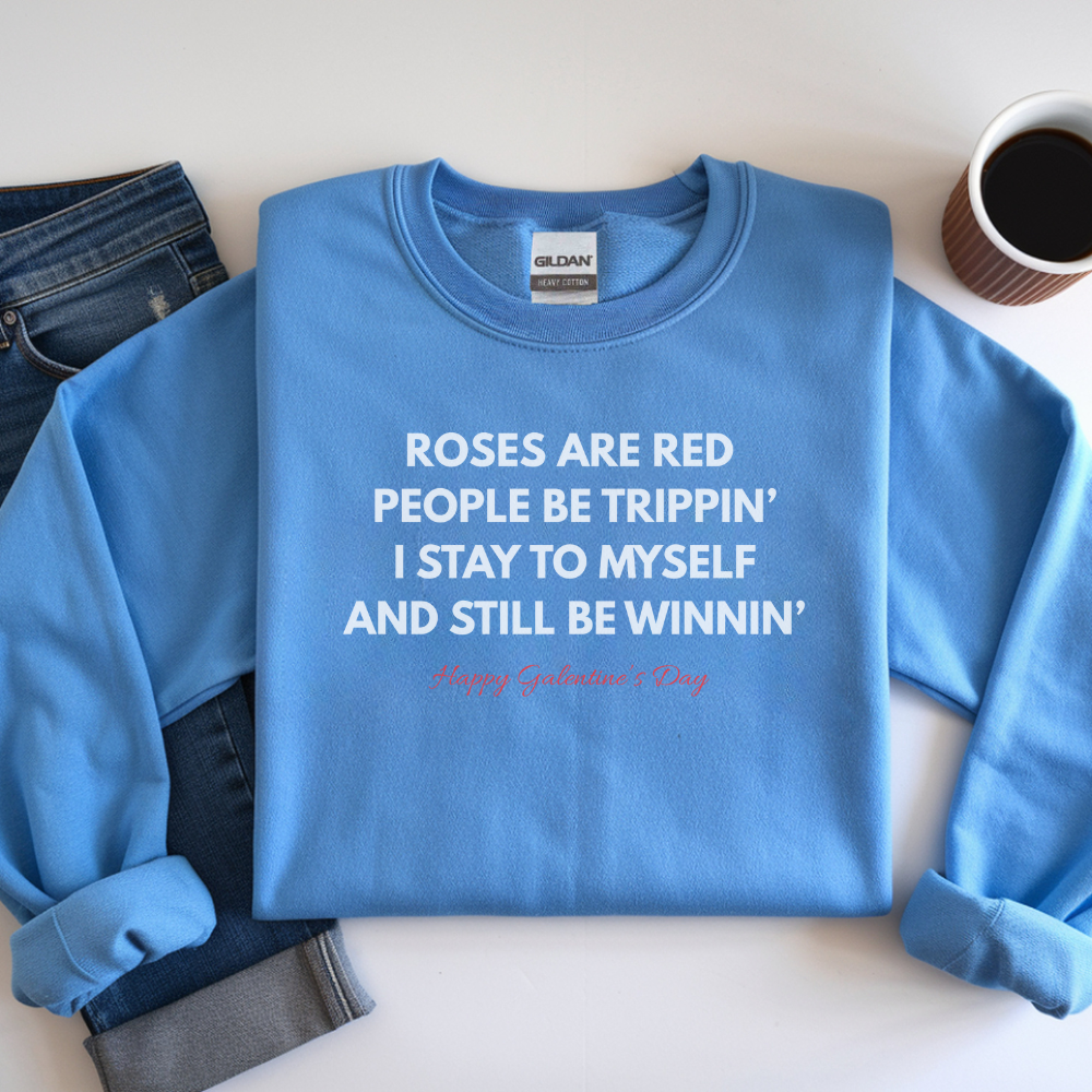 Galentine’s Day Sweatshirt – Roses Are Red Funny Love Pullover
