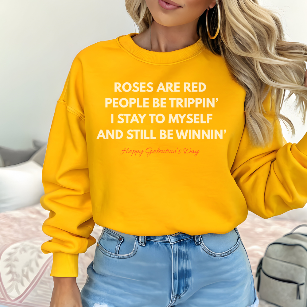Galentine’s Day Sweatshirt – Roses Are Red Funny Love Pullover