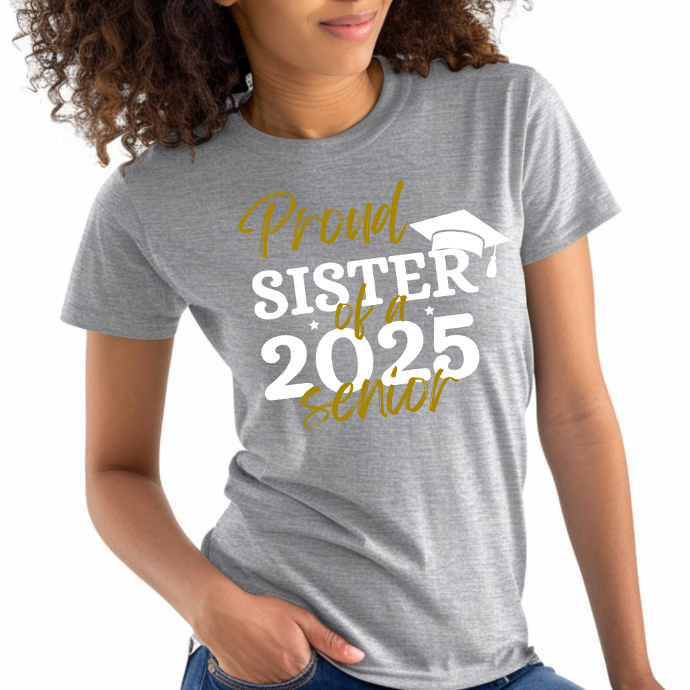 Proud Sister of a 2025 Senior T-Shirt | Graduation Celebration Tee