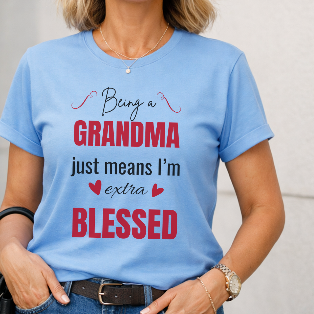 Being a Grandma T-Shirt – Heartfelt Gift for Grandma