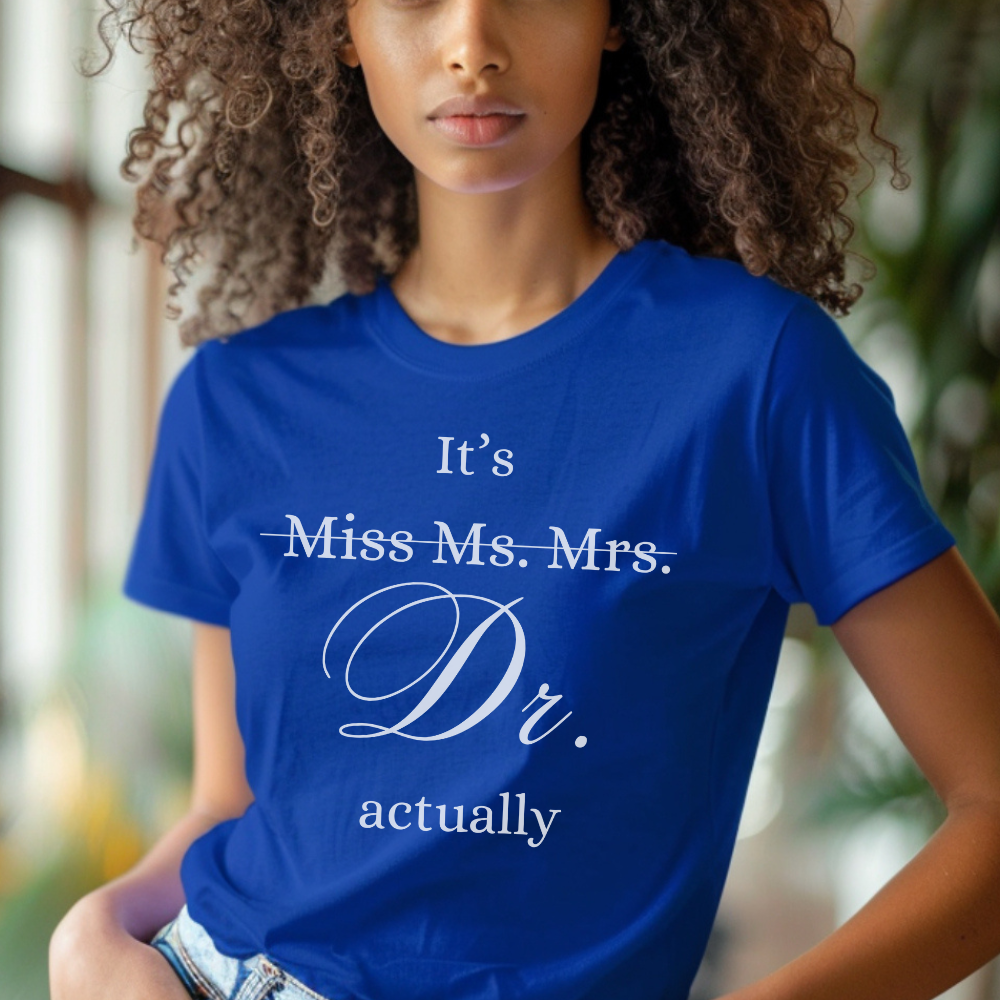 Women's Doctor Graduation T-Shirt | MD, PhD Medical School Gift