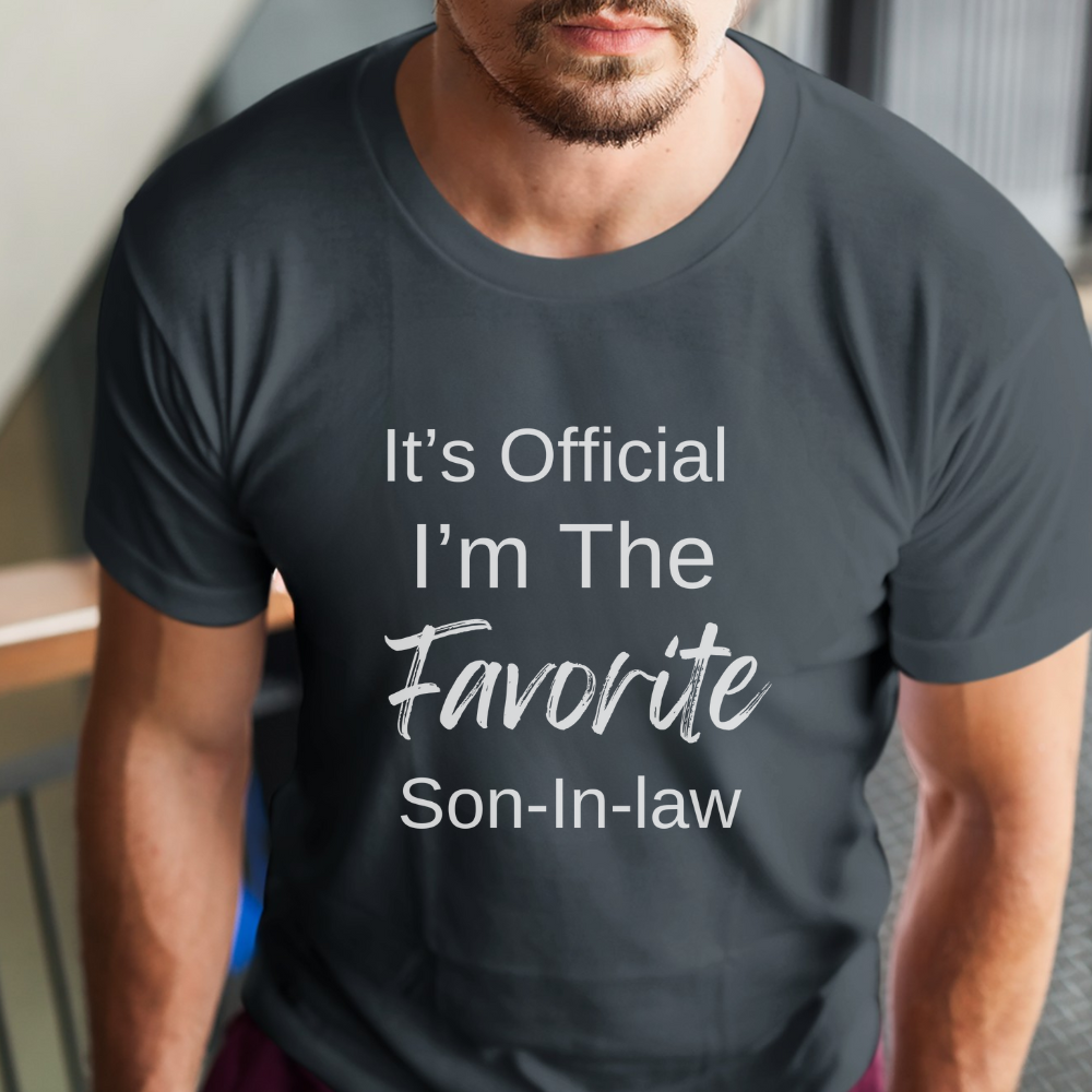 It's Official I'm The Favorite Son-In-Law T-Shirt - Funny Gift for Son-In-Law
