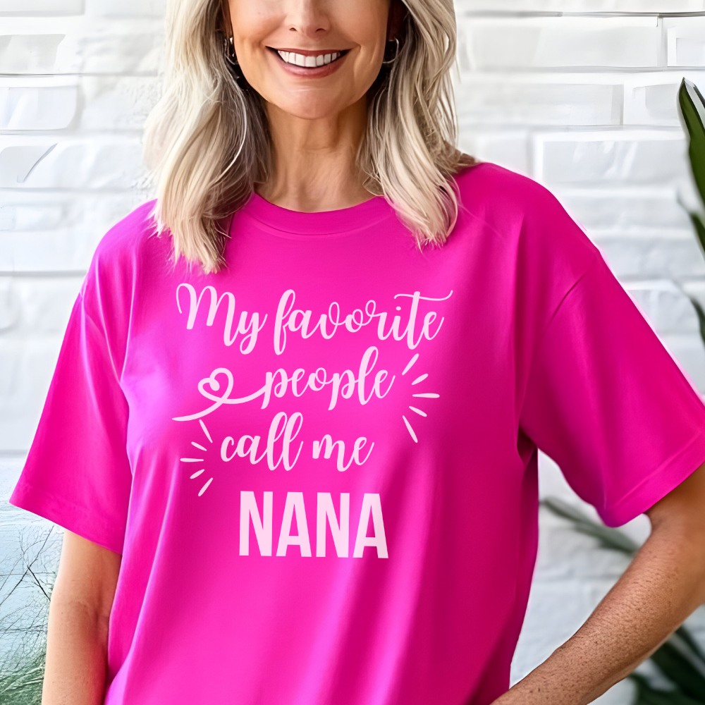 My Favorite People Call Me Nana T-Shirt - Women's Grandmother Gift for Mother's Day & Birthday