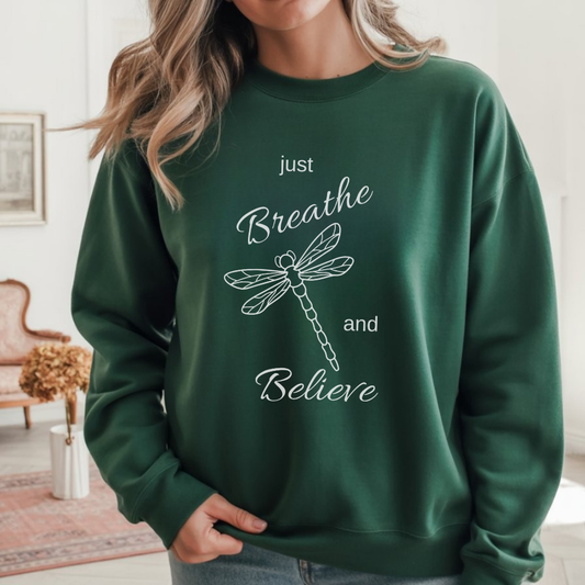 Just Breathe and Believe Women's Sweatshirt - Inspirational Motivational Pullover