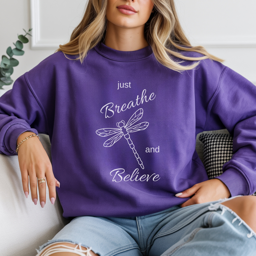 Just Breathe and Believe Women's Sweatshirt - Inspirational Motivational Pullover