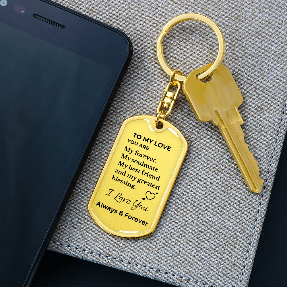 To My Love Keychain – Forever & Always Soulmate Metal Keychain Gift for Him or Her