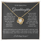 To My Beautiful Granddaughter Love Knot Necklace