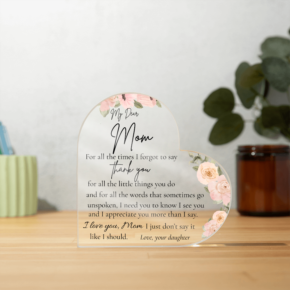 My Dear Mom Heart Acrylic Block – A Keepsake She'll Treasure Always