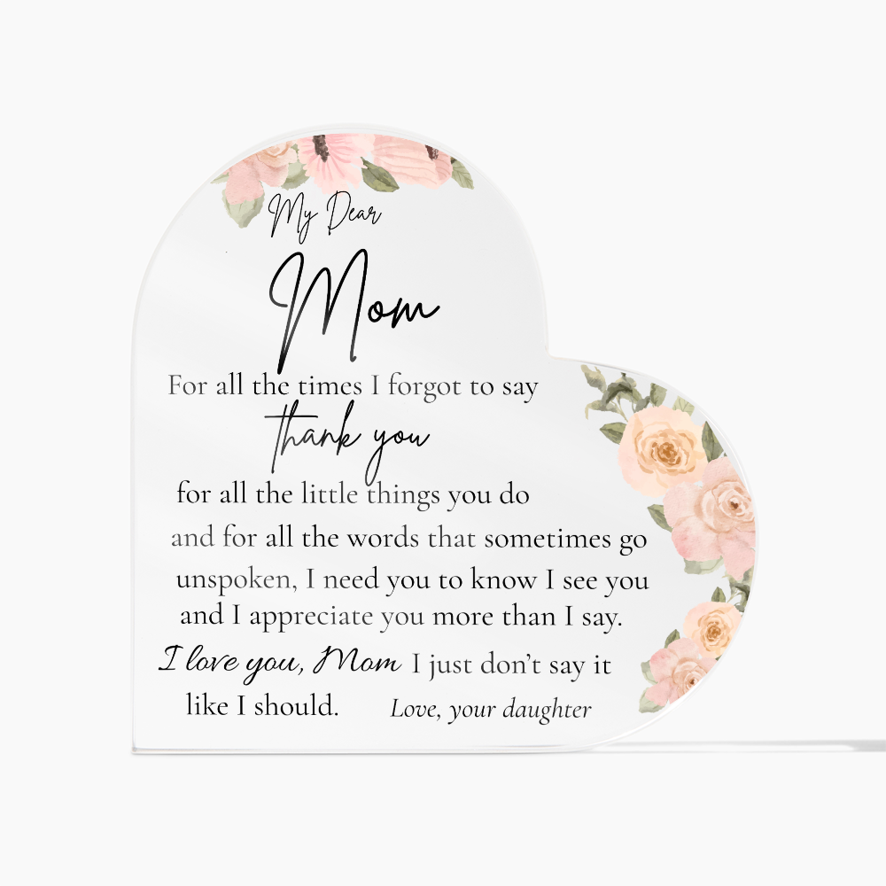 My Dear Mom Heart Acrylic Block – A Keepsake She'll Treasure Always