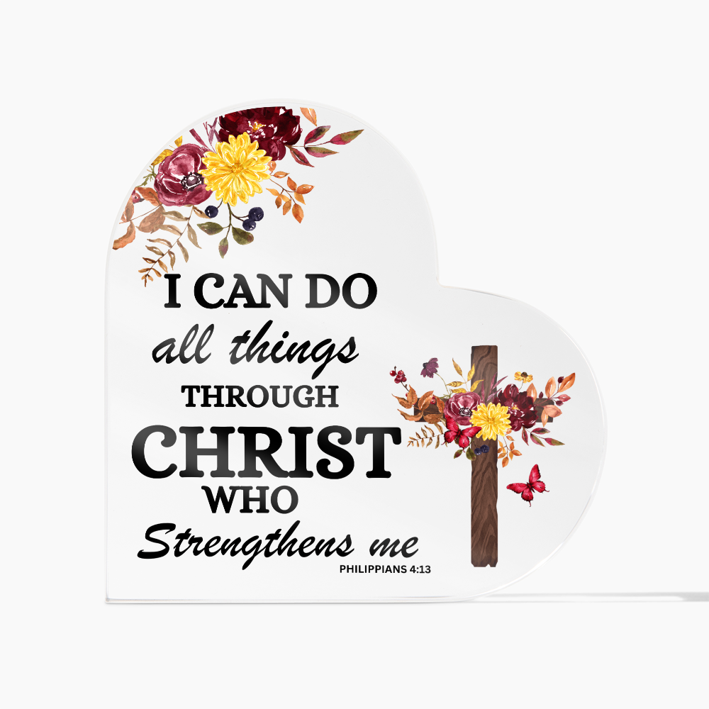 “I Can Do All Things Through Christ” Heart Acrylic Plaque – Christian Inspirational Gift