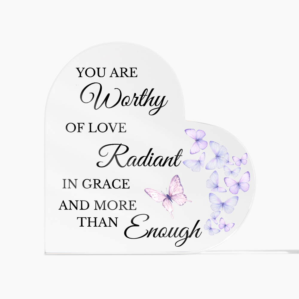 You Are Worthy Acrylic Heart Plaque – Motivational Home Decor